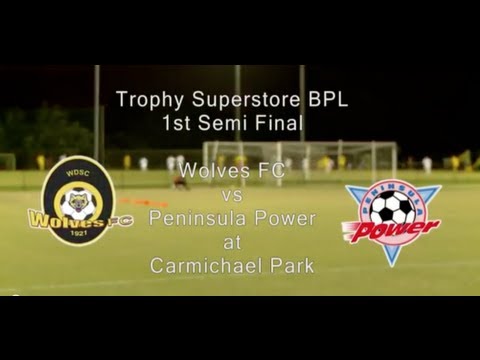 Trophy Superstore BPL: Semi Final - Wolves FC vs Peninsula Power
