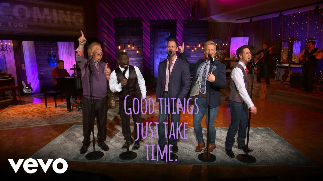Gaither Vocal Band - Good Things Take Time (Lyric Video)