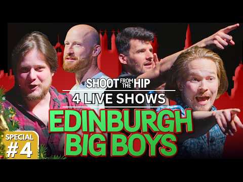Shoot From The Hip - EDINBURGH BIG BOYS | FULL COMEDY SPECIAL (feat IMPROV PLAYS #68 + #69)