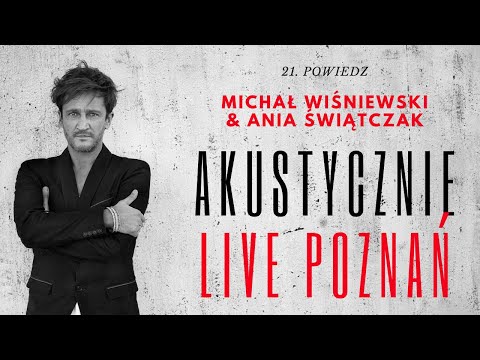 MICHAŁ WIŚNIEWSKI AKUSTYCZNIE - A NIECH GADAJĄ | 21. POWIEDZ | POZNAŃ BLUE NOTE CLUB