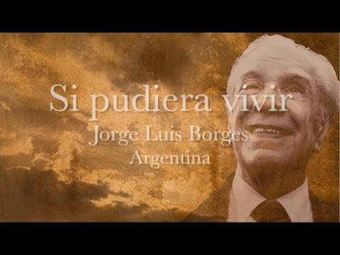SI PUDIERA VIVIR (MOMENTOS, erróneamente atribuido a Borges)