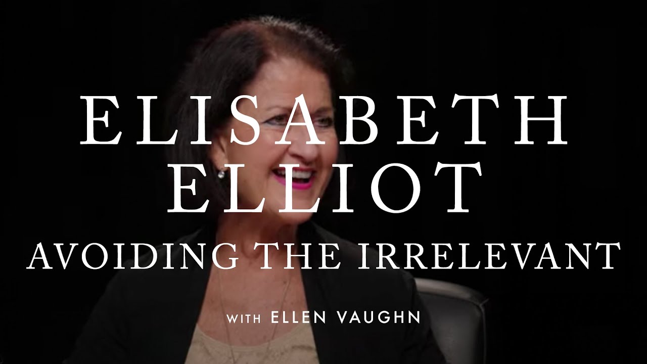 Elisabeth Elliot: Avoiding the Irrelevant Question (Episode 5)
