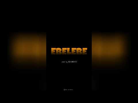 EBELEBE Freebeat - Produced by ECHOBEATZ