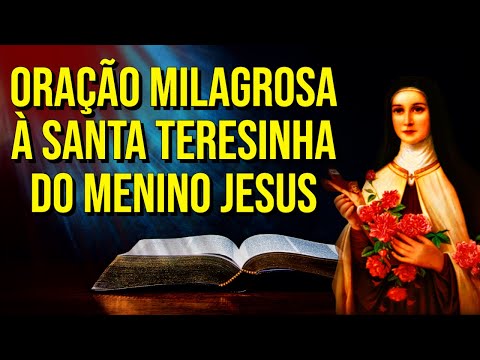ORAÇÃO MILAGROSA À SANTA TERESINHA DO MENINO JESUS | Ouça Enquanto Dorme