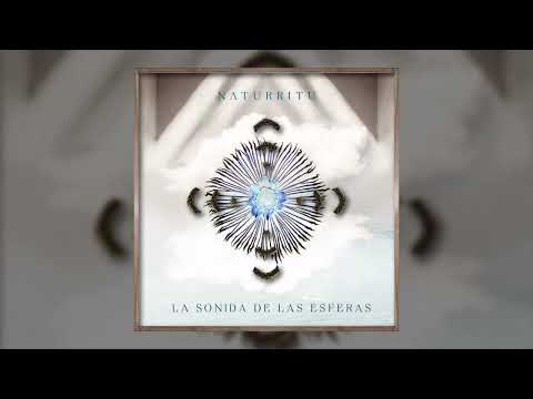 N Λ T U R R I T U - La Sonida de las Esferas (Psilocybin Ceremony) / (Soundhealing / Meditation Mix)