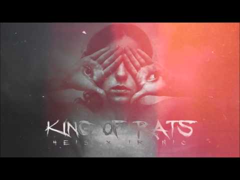 Heis x Ironic - King of Rats
