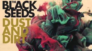 The Black Seeds - Out  Of Light (Dust And Dirt)