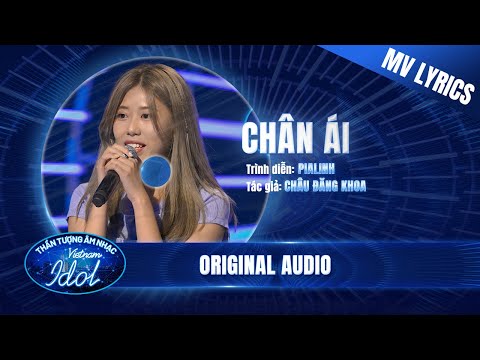 Chân Ái - PiaLinh (MV Lyrics) | Vietnam Idol 2023
