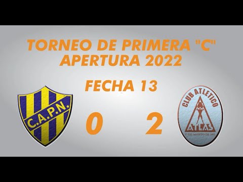 Primera "C" Apertura 2022 - Fecha 13 - Puerto Nuevo 0 Atlas 2 - Resumen