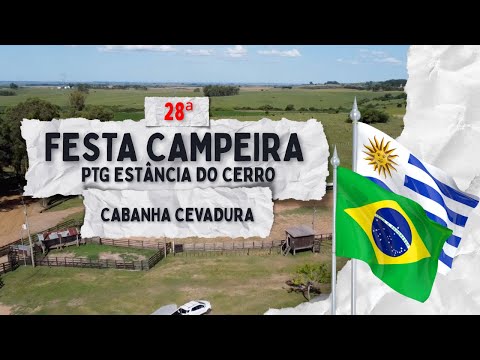 28ª FESTA CAMPEIRA PTG ESTÂNCIA DO CERRO / ACEGUÁ - RS/UY (SEXTA-FEIRA)