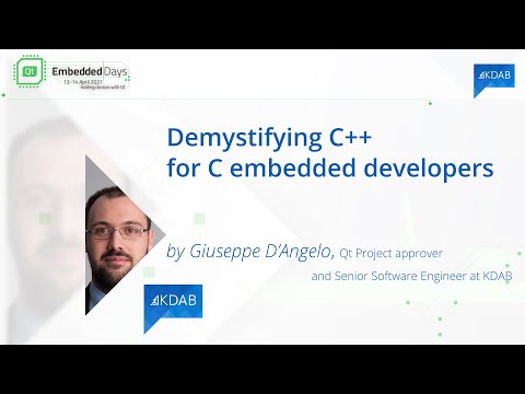 Qt Embedded Days - Demystifying C++ for C embedded developers