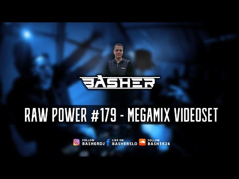Basher - RAW Power #179 (Raw Hardstyle & Xtra Raw & Uptempo Megamix Videoset 2023)