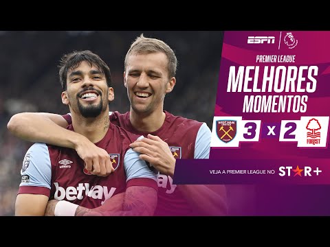 PAQUETÁ ANOTA GOLAÇO ESPETACULAR, e West Ham vence Forest em virada emocionante I MELHORES MOMENTOS