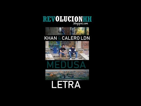 Khan & Calero LDN - Medusa | Letra (Lyric video)