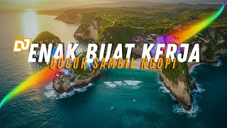 Download lagu DJ  SLOW ENAK  BANGET  | COCOK BUAT KERJA | REMIX ENAK BUAT SANTAI | BIKIN MOOD NAIK mp3