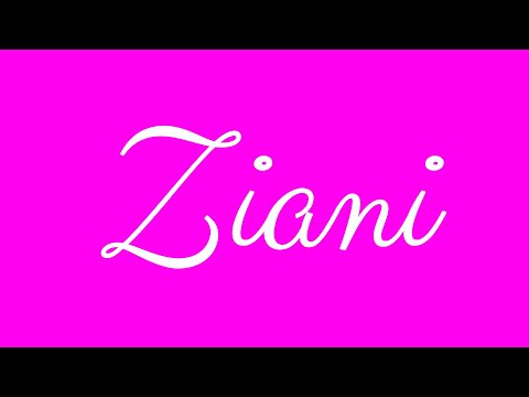 Learn how to Write the Name Ziani Signature Style in Cursive Writing