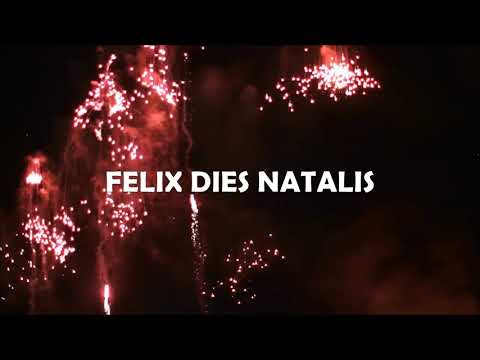 FELIX DIES NATALIS
