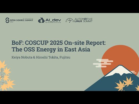 BoF: COSCUP 2025 On-site Report: The OSS Energy in East Asia - Keiya Nobuta & Hiroshi Tokita