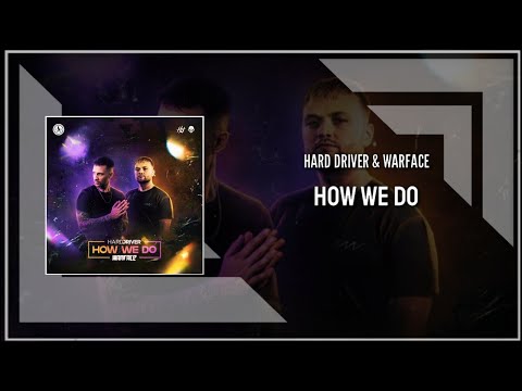 Hard Driver & Warface - How we do (Extended Mix)