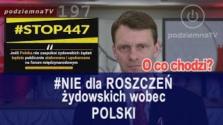 Robią nas w konia: #Stop447 Roszczenia majątkowe wobec Polski - o co chodzi? #197