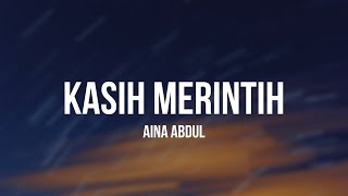 Aina Abdul - Kasih Merintih (Lyrics)