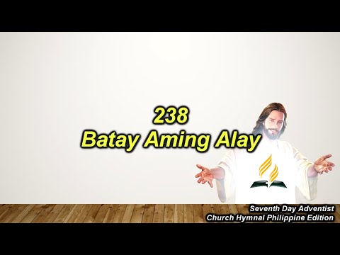 SDAH 238 – Bata’y Aming Alay
