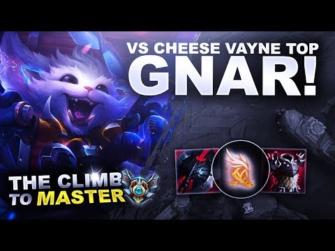 GNAR! Vs CHEESE VAYNE TOP - Climb to Master | League of Legends