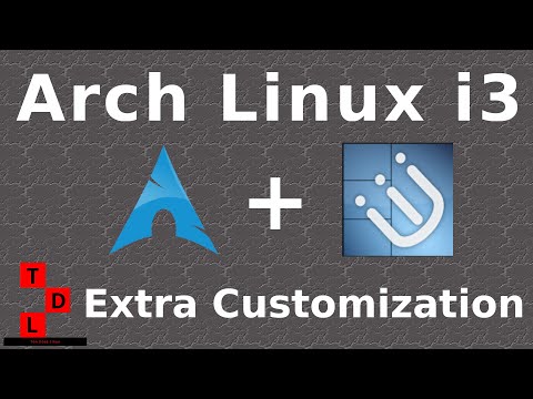 Arch Linux + i3 | Extra customization