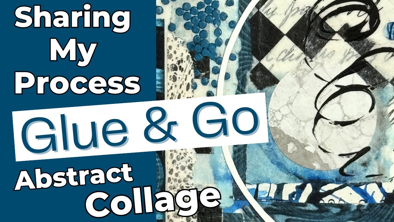 Creating Abstract Collages in 15 Minutes with Glue and Go Technique