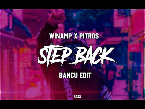 Winamp & Pitros - Step Back (Bancu Edit) 2022