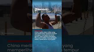 Militer China Rilis Video Kesiapan Operasi Tempur di Tengah Ketegangan Blokade Selat Hormuz