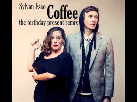 Sylvan Esso - Coffee (The Birthday Present Remix)