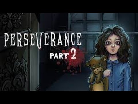 Perseverance: Part 2 Playthrough (Ghosts of Karen Past)