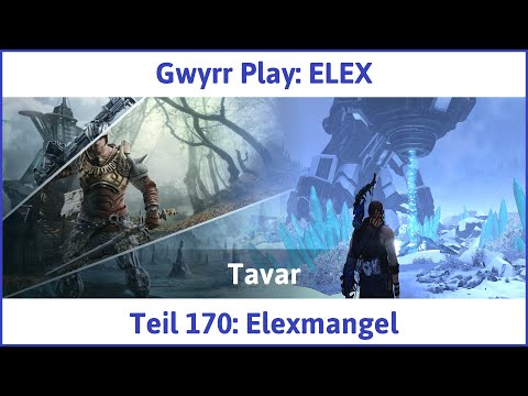 ELEX deutsch Teil 170 - Elexmangel Let's Play
