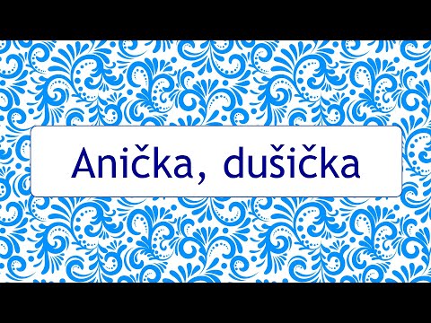 Spievanky - Anička, dušička