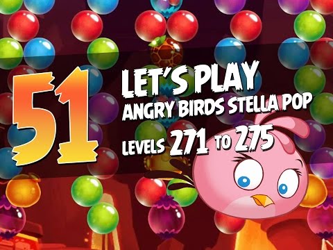 Let's Play Angry Birds Stella Pop - Part 51 - Levels 271 to 275 - Chuck vs the Volcano