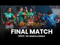 Bangladesh Vs India Football Match India Bangaladesh Indvsban Football Futsal