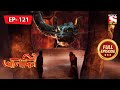 Rise of the Creature | Aladdin - Ep 121 | Full Episode | 9 May 2022