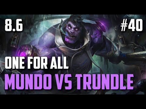 Mundo vs Trundle One-For-All | League of Legends #40 Patch 8.6