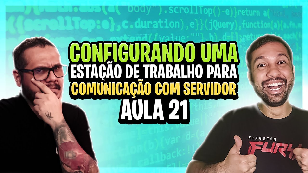 Configurando uma estação de trabalho para comunicação com o servidor - Aula 21