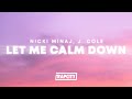 Nicki Minaj - Let Me Calm Down (Lyrics) ft. J. Cole