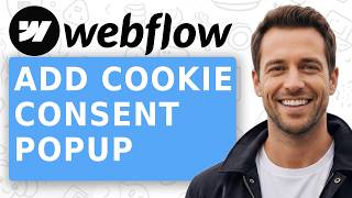 How To Add Cookie Consent Popup In Webflow [Easiest Way] [2026 Guide]