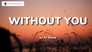 Without You | AJ Rafael | Lyrics