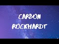 Carbon! (USA)- rockhardt Lyrics