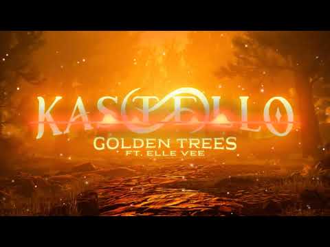 Kastello, Elle Vee - Golden Trees