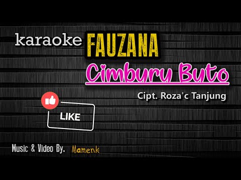 Karaoke Cimburu Buto - FAUZANA || Mamenk Pro