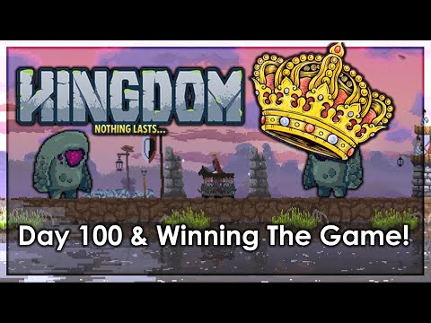 Kingdom: Classic | Day 100, Finishing The Game & The Hardest Blood Moon!