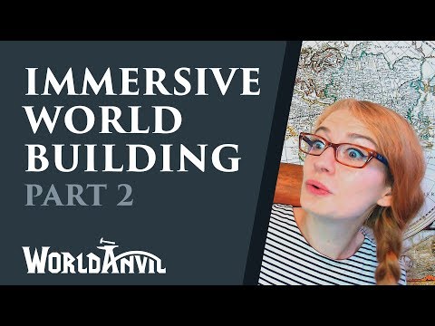 Immersive Worldbuilding Part 2: for writers and DMs, novels or RPG campaigns
