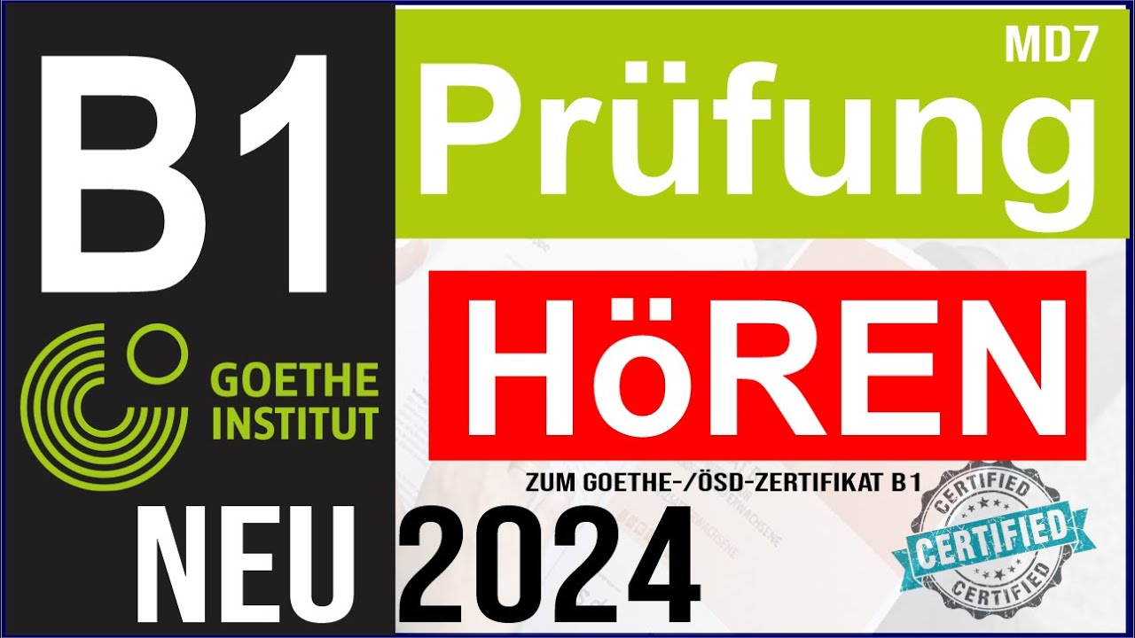 B1 Hören 2024 | Goethe Zertifikat B1 | Zum Goethe/ÖSD-Zertifikat B1 | Goethe B1 Exam Hören 2024 MD7