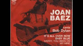 Joan Baez  -  Daddy You Been On My Mind